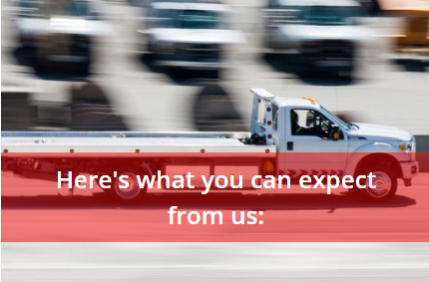 Recovery Truck Traveling on Road. Caption says 'Here's what you can expect from us:'